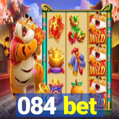 084 bet